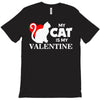 my cat is my valentine (2) T-Shirt