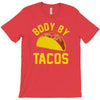 body by tacos funny T-Shirt