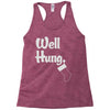 well hung Racerback Tank