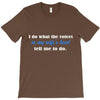 i do what the voices in my wifes head T-Shirt