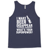 i make beer disappear! Tank Top