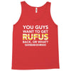 You Guys Want To Get Rufus Back Or What Sametimeless Tank Top