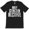 may contain alcohol T-Shirt