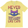 never trust a man T-Shirt