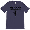 my god is bigger than your god T-Shirt