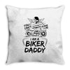 You Cant Scare Me I am Biker Daddy Throw Pillow