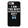 I Am The Best Father's Day Gift Ever Boy iPhone 8 Plus