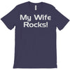 my wife rocks T-Shirt