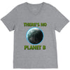 there is no planet  b earth day V-Neck Tee