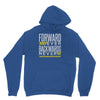 forwar ever backwards never Unisex Hoodie