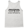 what if i told you Tank Top