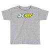 no way Toddler T-shirt