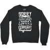 This Girl Is Taken By A Super Sexy February Boyfriend Crewneck Sweatshirt
