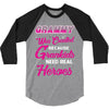 Grammy Was Created Because Need Real Heroes 3/4 Sleeve Shirt
