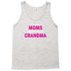 Only The Best Moms Get Promoted To Grandma Tank Top