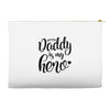 Daddy is my Hero Accessory Pouches