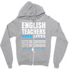 english teacher save lives Zipper Hoodie
