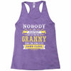 Nobody Is Perfect But If You Are A Granny You Are Pretty Damn Close Racerback Tank
