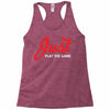 Just Play The Game Racerback Tank