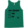 am i drunk Tank Top
