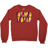 nomo fomo Crewneck Sweatshirt