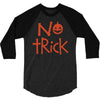no trick pumpkin halloween 3/4 Sleeve Shirt
