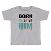 Born To Love Him (Born To Love Her &ndash; Born To Love Him Couples Design Toddler T-shirt