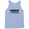 i am an accountant t shirt funny profession shirt tee gift for account Tank Top