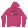 be a hero Unisex Hoodie