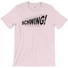schwing! T-Shirt