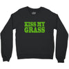 kiss my grass Crewneck Sweatshirt