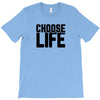 Choose Life T-Shirt