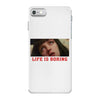 Life Is Boring iPhone 7 Case