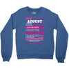 quens are born in august Crewneck Sweatshirt