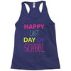 happy laft day of school Racerback Tank