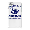 drunk as a skunk iPhone 7 Case