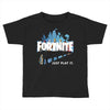 Just Play It Fortnite Toddler T-shirt