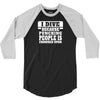 I Dive Because Punching People Is Frowned Upon 3/4 Sleeve Shirt