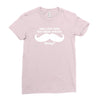 am i too late for that mustache thing Ladies Fitted T-Shirt