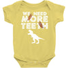 We Need More Teeth Baby Bodysuit