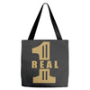 real one Tote Bags