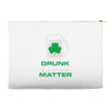 drunk lives matter Accessory Pouches