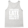 i hate being late but Tank Top