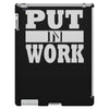 put in work iPad 3 and 4 Case