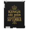 kings are born  september iPad 3 and 4 Case