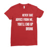 never take advice from me cool t shirts Ladies Fitted T-Shirt
