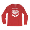 heart of a teacher. if you think my hands are full, you should see my Long Sleeve Shirts