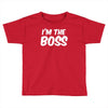 i'm the boss funny nerd Toddler T-shirt