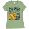 don't drink and drive you might spill your beer Ladies Fitted T-Shirt