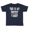 My First Protest T-Shirt Toddler T-shirt